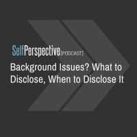 Background Issues? What to Disclose, When to Disclose It