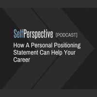 How A Personal Positioning Statement Can Help Your Career
