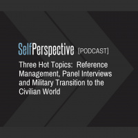 Three Hot Topics: Reference Management, Panel Interviews and Military Transition to the Civilian World