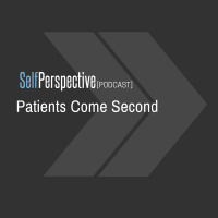 Patients Come Second