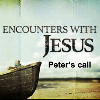 Episode 286: Encounters with Jesus - Peters Call to Discipleship