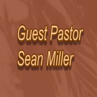 Pastor Sean Miller - July 26, 2020