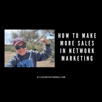 How to Make More Sales in Network Marketing