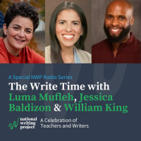 The Write Time with Author/Activist Luma Mufleh and Educators Jessica Baldizon and William King