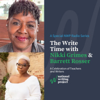 The Write Time with Author Nikki Grimes and Educator Barrett Rosser