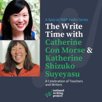 The Write Time with Author Catherine Con Morse and Educator Katherine Shizuko Suyeyasu