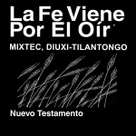 Mixtec, Diuxi-tilantongo Biblia (no Dramatizado) - Mixtec Diuxi-tilanton Bible (no Dramatized)