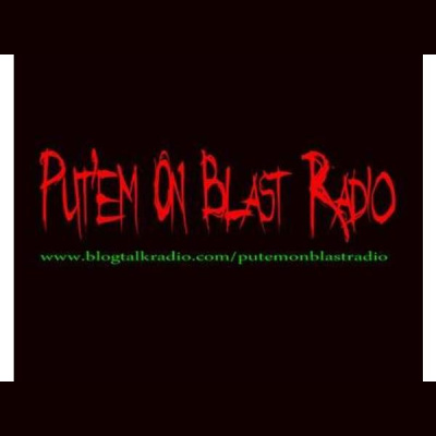 Putem On Blast Radio