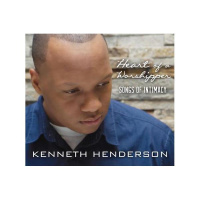 Heart of A Worshipper with Gospel Recording Artist Kenneth Henderson