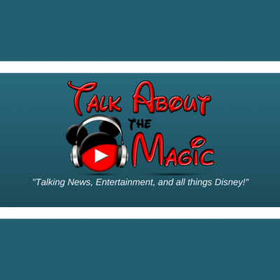 Talk About The Magic - A Show Sharing Encouragement And Inspiration With Disney Magic And More.