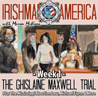 Week 1 - The Ghislaine Maxwell Trial: Plus The Mississippi Abortion Law, Michael Flynn  More - Irishman In America With Marion McKeone (Mini Pod)