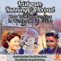 Irishman Running Abroad with Sonia O‘Sullivan: ”How To Make Running In Winter (A Bit) Easier” (Sonia Explains The Kit You Need, The Mistakes To Avoid  More)
