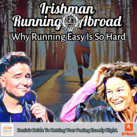 Irishman Running Abroad with Sonia O‘Sullivan: ”Why Running Easy Is So Hard” (Sonia‘s Guide To Getting Your Pacing Exactly Right)