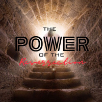 The Power of the Resurrection