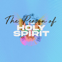 The Person of the Holy Spirit - part 1
