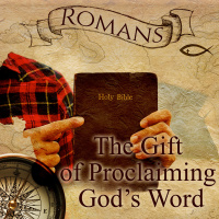 The Gift of Proclaiming God’s Word