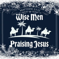Wise Men Praising Jesus