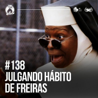 Santa Zuera #138 - JULGANDO Hábito De Freiras Mixagem