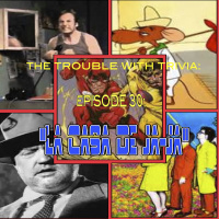 Episode 30: La Casa De Ja-Ja