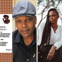 365: TV Showrunner Reggie Rock Bythewood and Comedian Sasheer Zamata