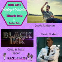 BGN #111 I Raleigh Ritchie, Black Ink and Ernies Trio