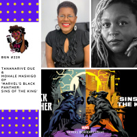 230: Writers Tananarive Due and Mohale Mashigo of Marvels Black Panther: Sins of the King