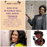 BGN #115 I W Kamau Bell and Angie Thomas
