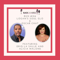 BGN #106 | Logans Soul Glo and Oscar Chat