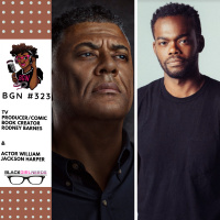 339: TV Producer/Comic Creator Rodney Barnes and Actor William Jackson Harper