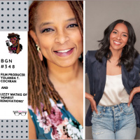 366: Producer Yolanda T. Cochran and Lizzy Mathis of Honest Renovations