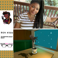 307: Web 3.0 Virtual Reality Creator Ashley Briley