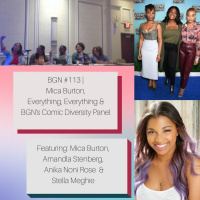 BGN #113 I Mica Burton, Everything Everything and BGNs Comic Diversity Panel