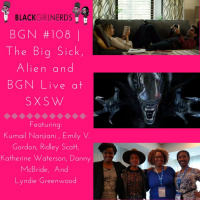 BGN #108 | The Big Sick, Alien, and BGN Live at SXSW