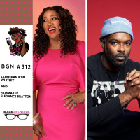 327: Comedian Kym Whitley and Filmmaker Elegance Bratton