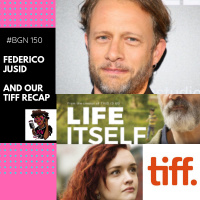 BGN #150 I Film Composer Federico Jusid And Our TIFF Recap