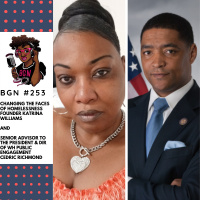 258: Homelessness Advocate Katrina Williams and Advisor to the President Cedric Richmond