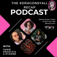 1: #DragonsYall Recap Podcast Ep 1 -  The Heirs of the Dragon