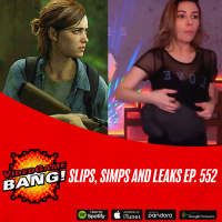 Slips, Simps and Leaks Ep. 552