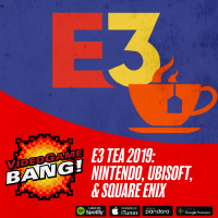 E3 Tea 2019: Nintendo, Ubisoft, Square Enix