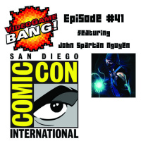 Videogame BANG! Episode 41: San Diego Comic Con