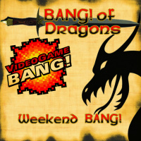 Weekend BANG! #7: BANG! of Dragons