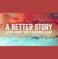 A Better Story: Jesus, Money, and a Generous Heart - Audio
