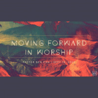 Moving Forward in Worship - Audio