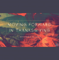 Moving Forward in Thanksgiving - Audio