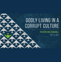 Godly Living in a Corrupt Culture - Audio