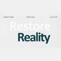 RESTORE REALITY - Freedom Noble