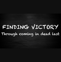 FINDING VICTORY Through coming in dead last - Mike Beauchamp