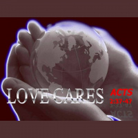 LOVE CARES - Acts 2:37-47