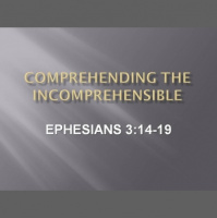 Ephesians 3:14-19 - THE DIMENSIONS OF GODS INCOMPREHENSIBLE LOVE - 1
