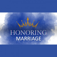 HONORING MARRIAGE - Hebrews 13:4-5